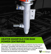 Heater Manifold for Raw Power Centrifuge